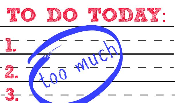 To do list with "too much" on it