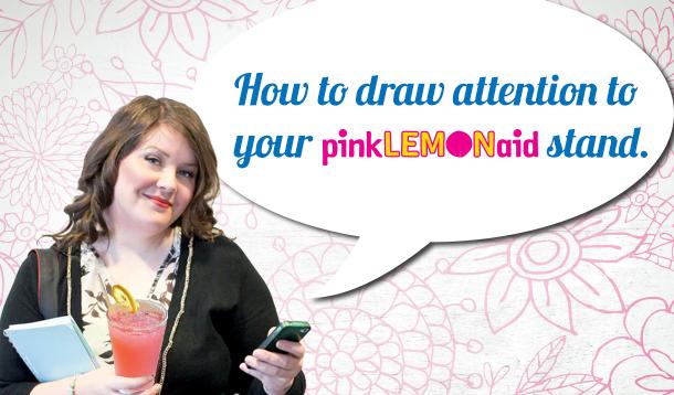5 Easy Ways To Get Visitors To Your Pink LemonAid Stand