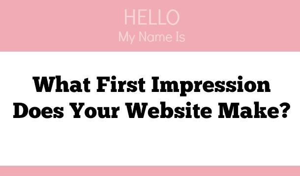 What first impression does your website give?