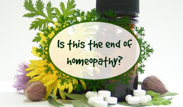 is this the end of homeopathy?