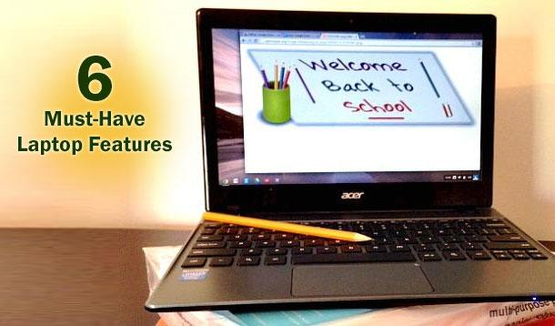 6 Important Features Your Child's New Laptop Must Have