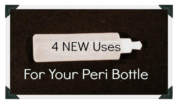 picture of a peri bottle with text: 4 new uses for your peri bottle