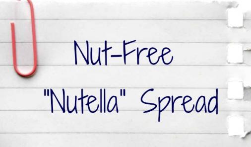 Nut Free Nutella Spread Recipe