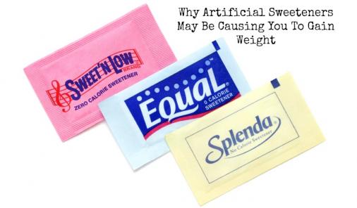 Why Artificial Sweeteners May Be Causing You To Gain Weight