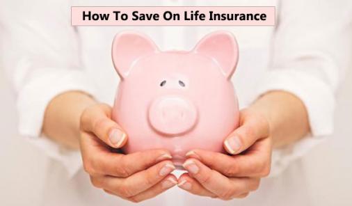 save on life insurance