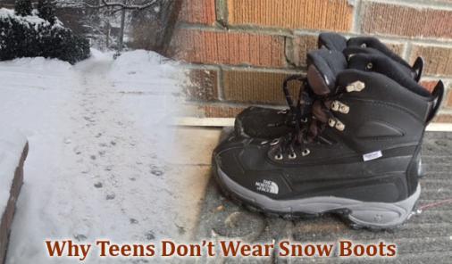 why teens won't wear snow boots